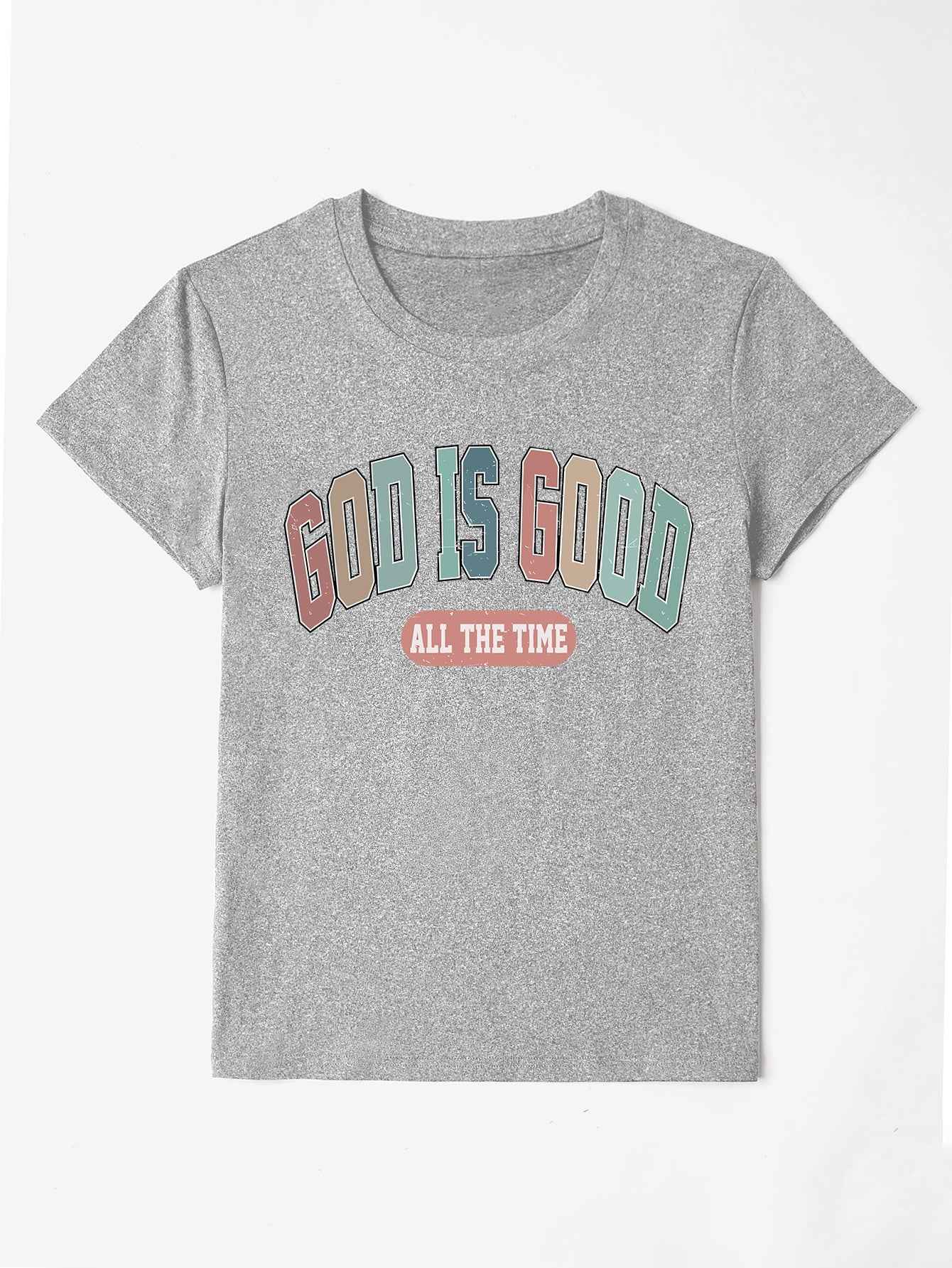 GOD IS GOOD ALL THE TIME Round Neck T-Shirt - Lojy Shop
