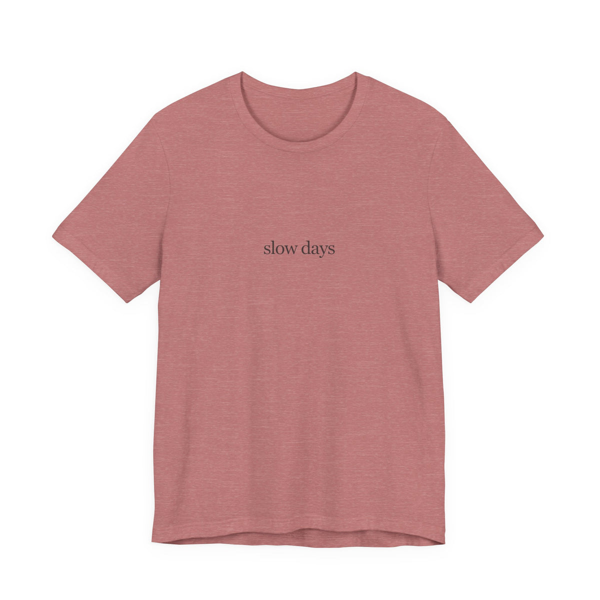 The Slow Days Tee